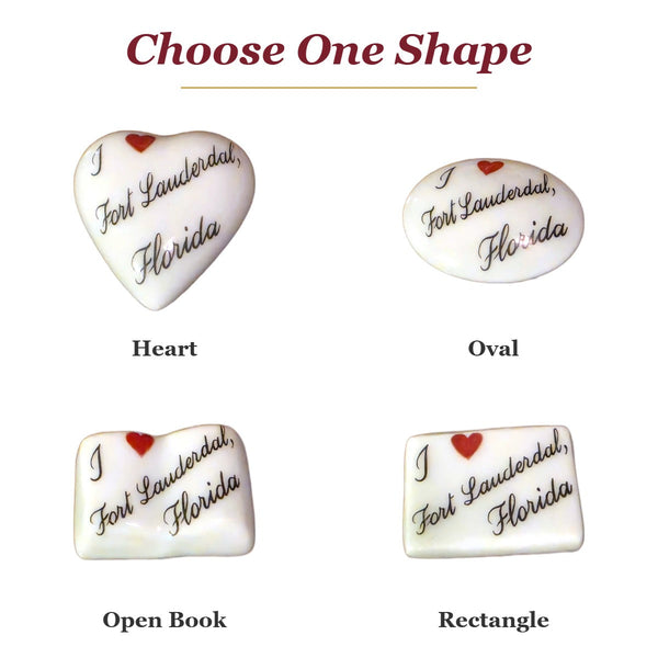 I Love Fort Lauderdale, Florida porcelain goodie trinkets in all shapes: heart, oval, open book, rectangle